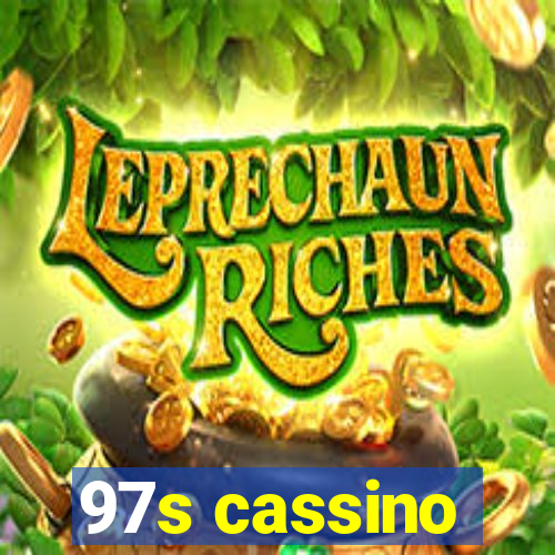 97s cassino