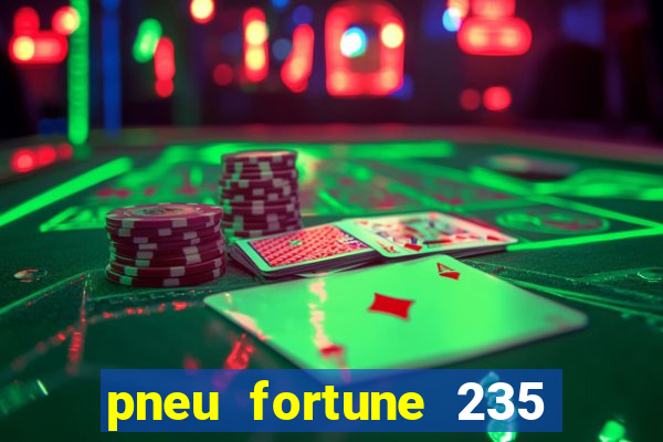 pneu fortune 235 55 r18