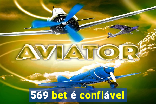 569 bet é confiável