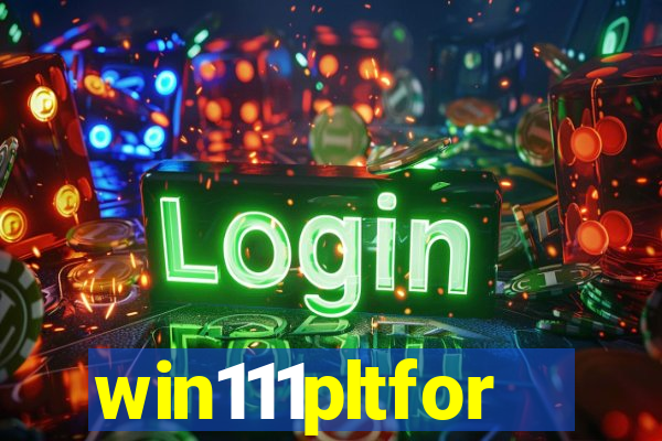win111pltfor