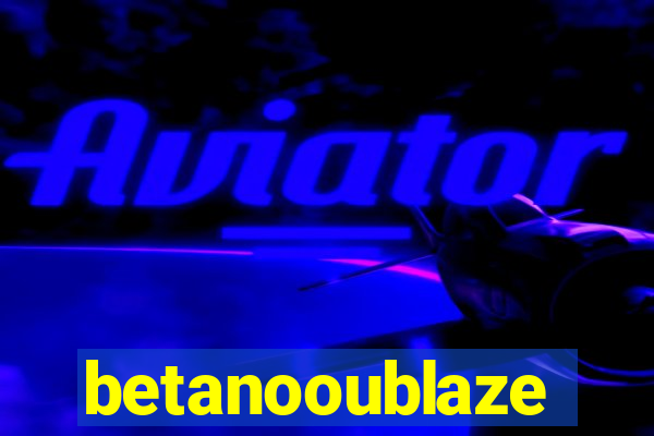 betanooublaze