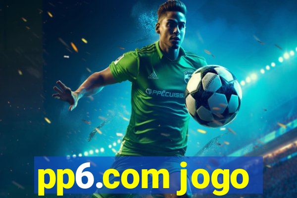 pp6.com jogo