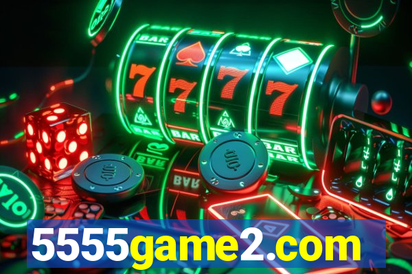 5555game2.com