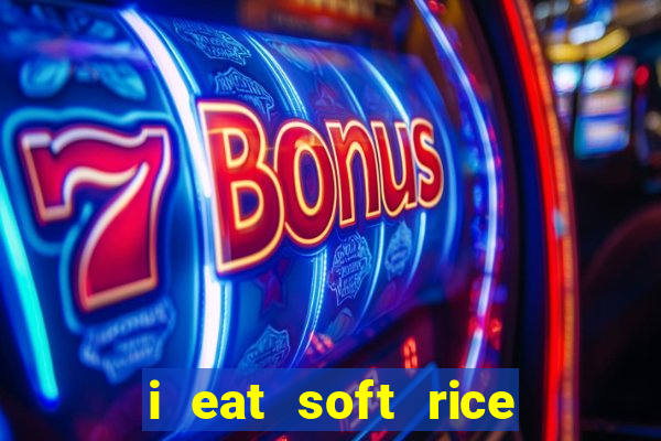i eat soft rice in another world manga pt br