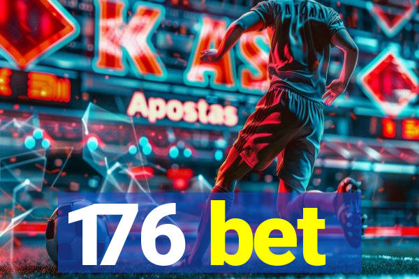 176 bet