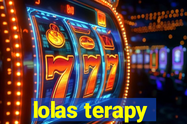lolas terapy