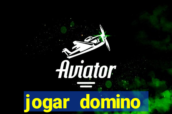 jogar domino valendo dinheiro