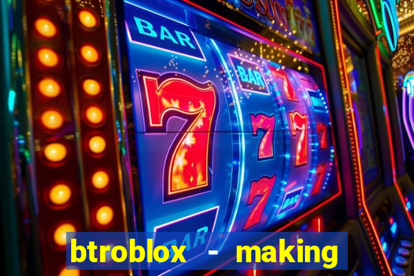 btroblox - making roblox better