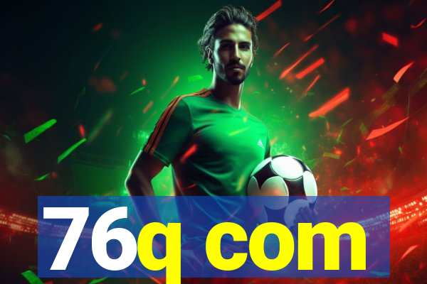 76q com