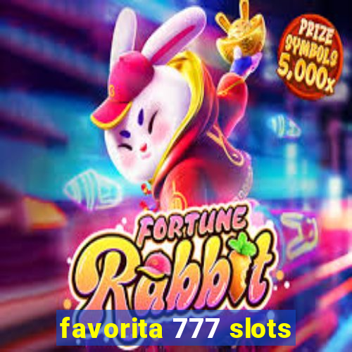 favorita 777 slots