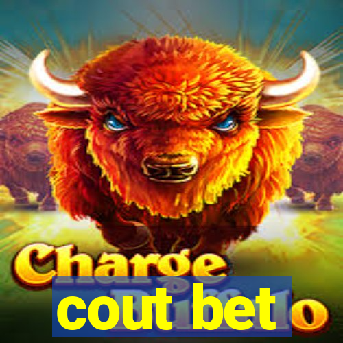 cout bet