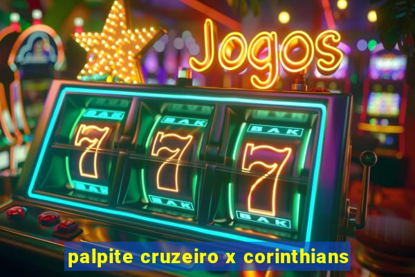 palpite cruzeiro x corinthians