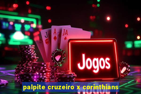 palpite cruzeiro x corinthians