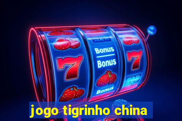 jogo tigrinho china