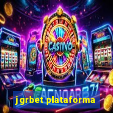 jgrbet plataforma