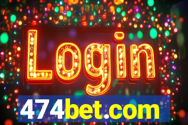 474bet.com