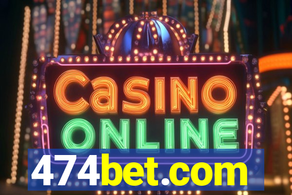 474bet.com