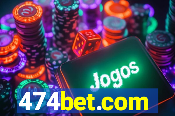 474bet.com