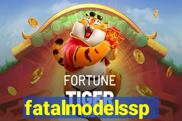 fatalmodelssp