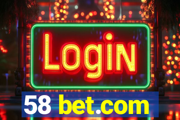 58 bet.com
