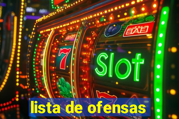 lista de ofensas