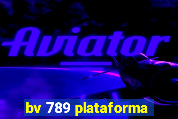 bv 789 plataforma