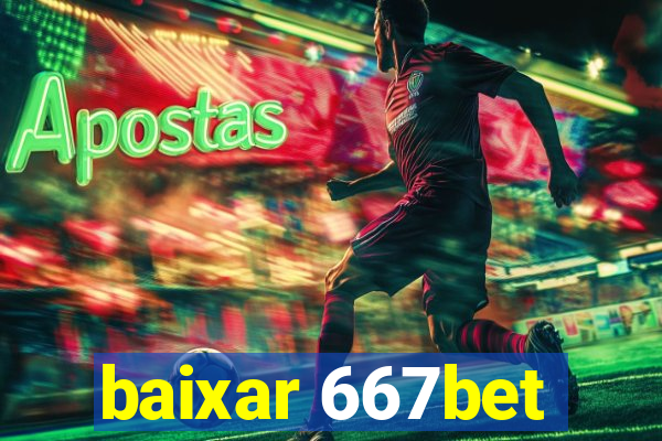 baixar 667bet
