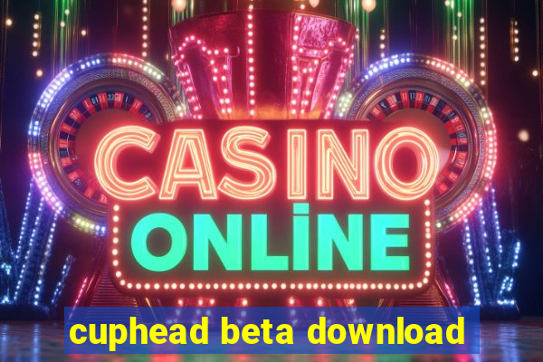 cuphead beta download