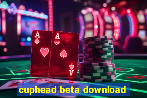 cuphead beta download