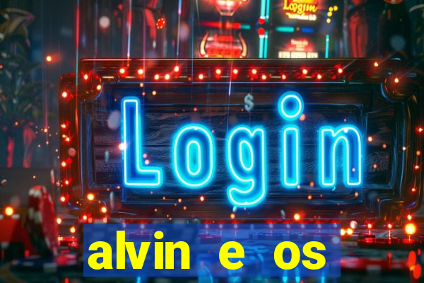 alvin e os esquilos 3 filme completo dublado download