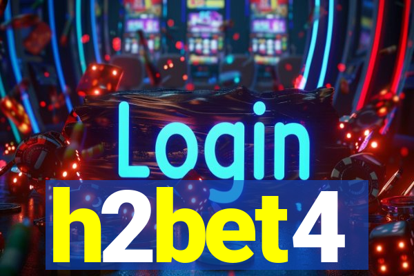 h2bet4