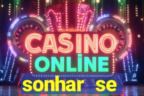 sonhar se escondendo de uma pessoa jogo do bicho