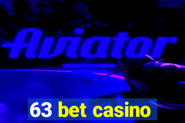 63 bet casino