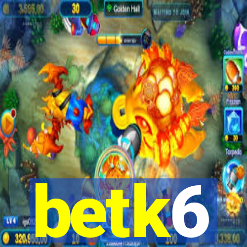betk6