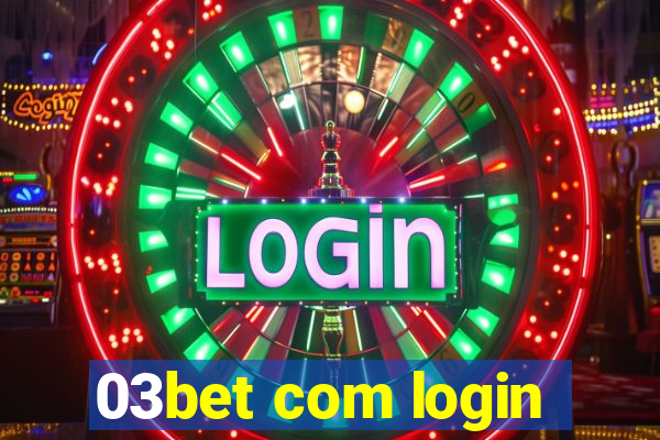 03bet com login
