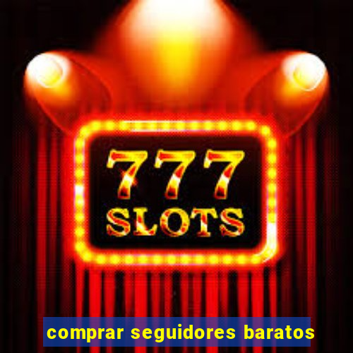 comprar seguidores baratos