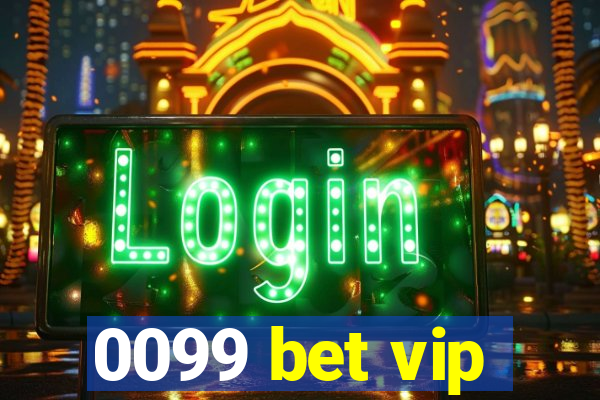 0099 bet vip