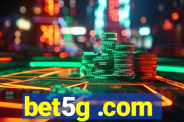 bet5g .com
