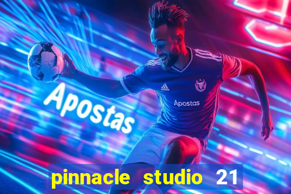pinnacle studio 21 ultimate download crackeado