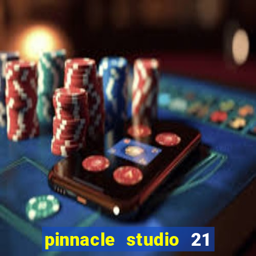 pinnacle studio 21 ultimate download crackeado