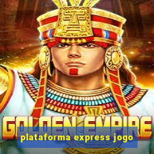plataforma express jogo