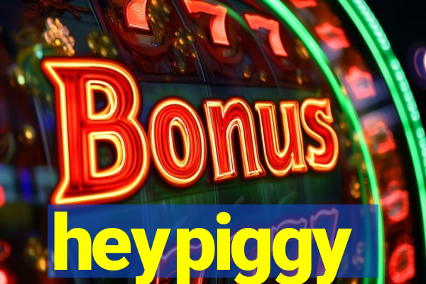 heypiggy