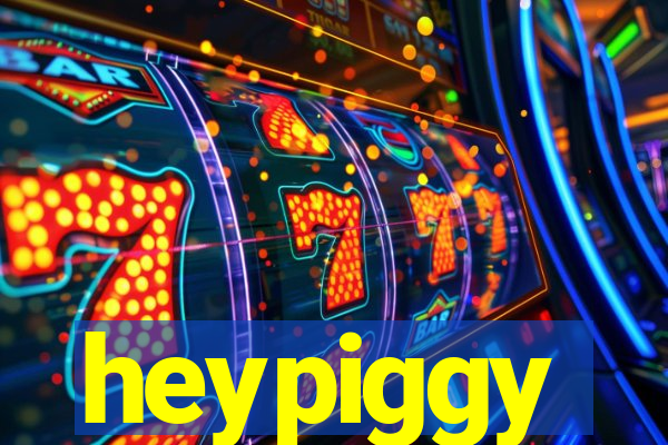 heypiggy