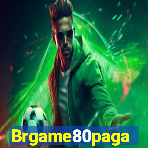 Brgame80paga