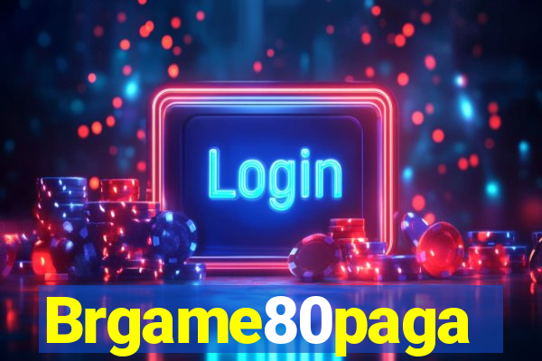 Brgame80paga