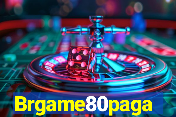 Brgame80paga