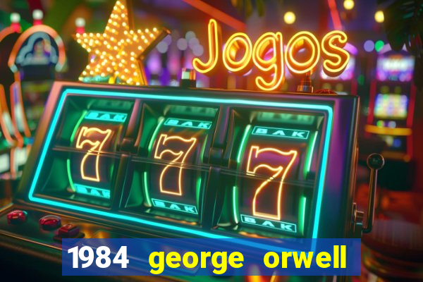 1984 george orwell pdf companhia das letras