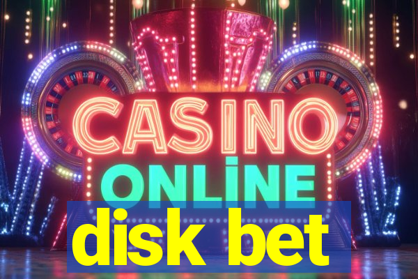 disk bet