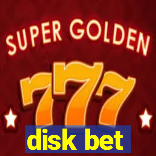 disk bet