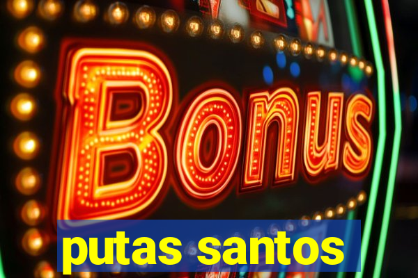 putas santos